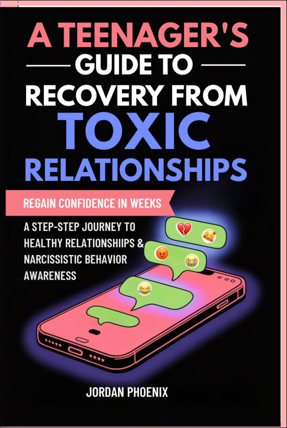 A Teenager's Guide to Recovery from Toxic Relationships — book cover